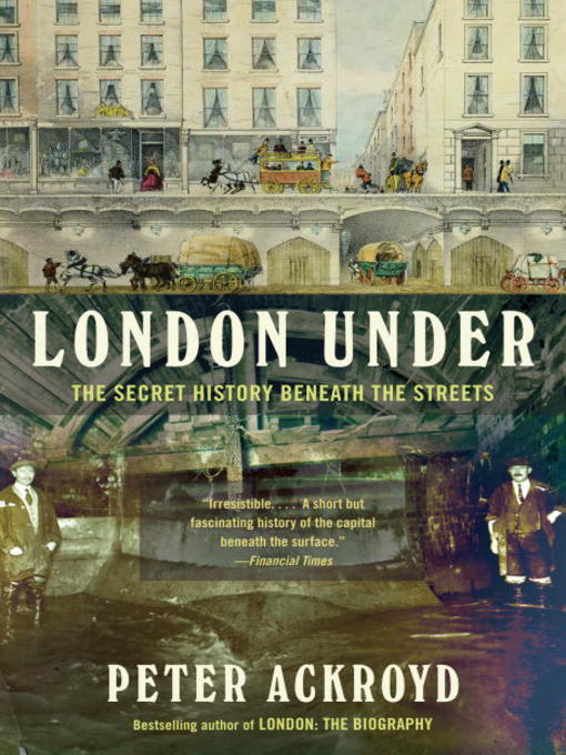 Click here to view title details for London Under by Peter Ackroyd