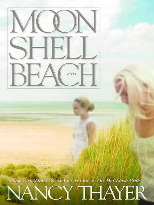 Click here to view title details for Moon Shell Beach by Nancy Thayer