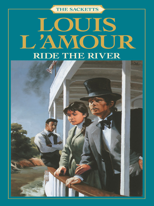 Click here to view title details for Ride the River by Louis L'Amour