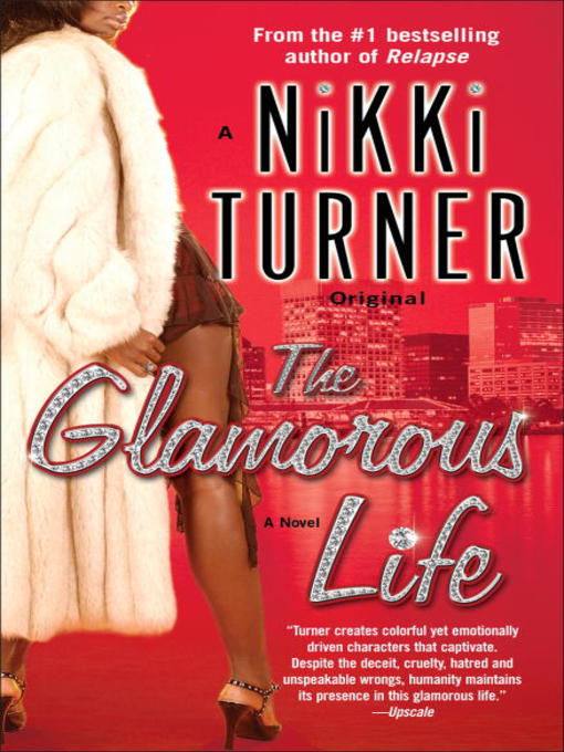 Click here to view title details for The Glamorous Life by Nikki Turner