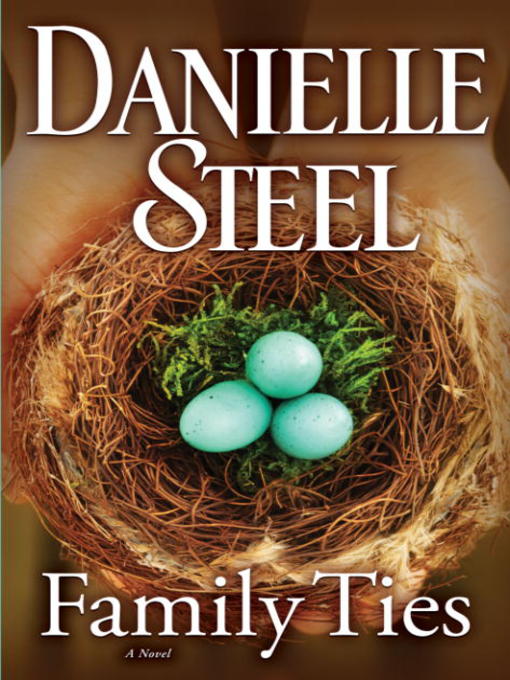 Click here to view title details for Family Ties by Danielle Steel