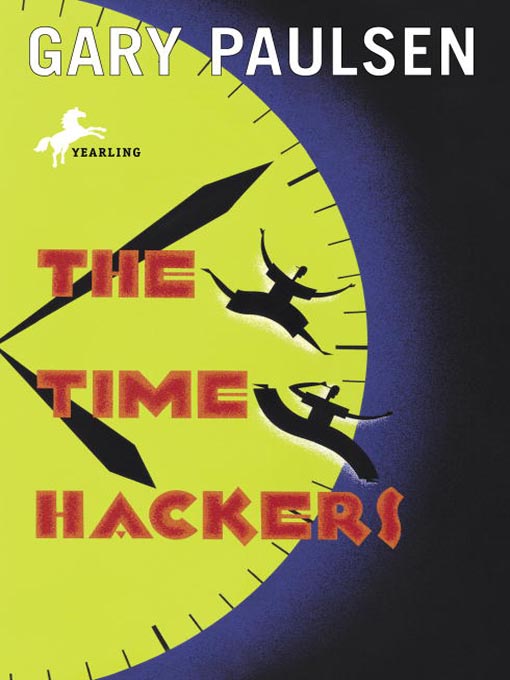 Click here to view title details for The Time Hackers by Gary Paulsen