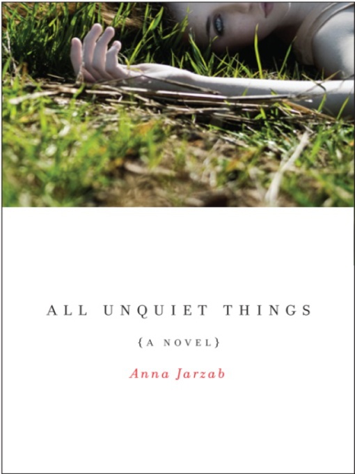 Click here to view title details for All Unquiet Things by Anna Jarzab