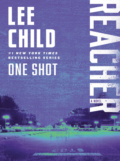 Click here to view title details for One Shot by Lee Child