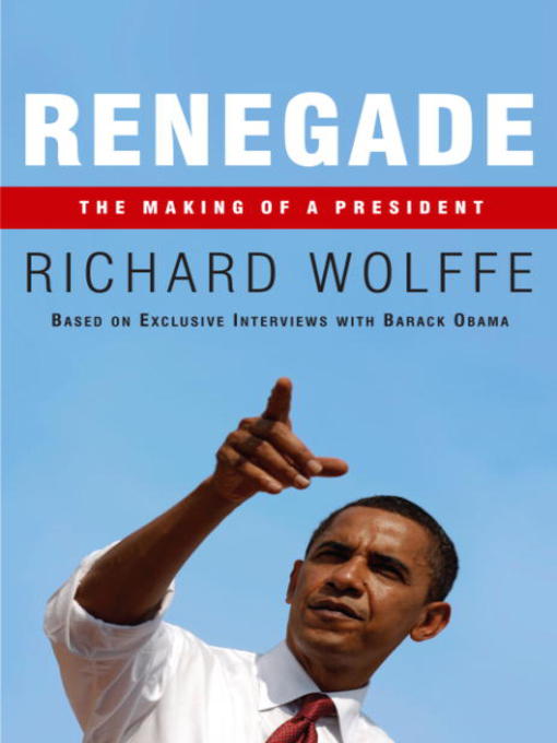 Click here to view title details for Renegade by Richard Wolffe