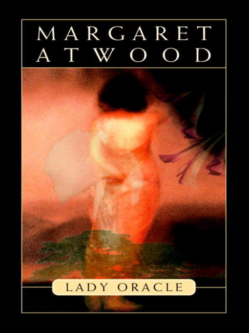 Click here to view title details for Lady Oracle by Margaret Atwood