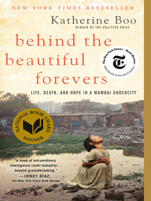 Click here to view title details for Behind the Beautiful Forevers by Katherine Boo