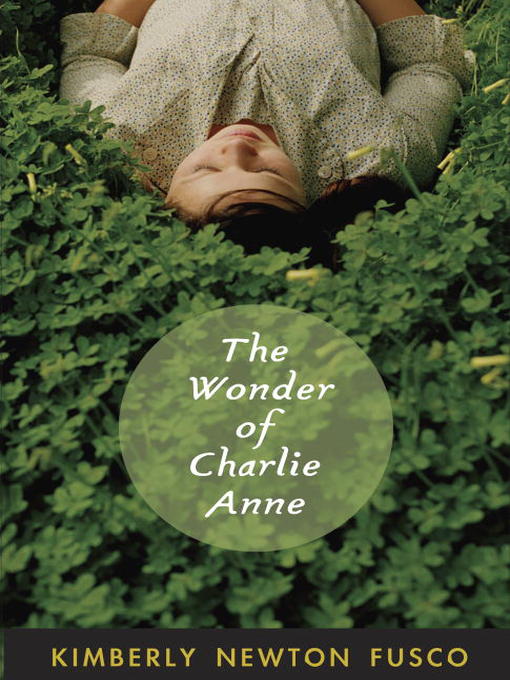 Click here to view title details for The Wonder of Charlie Anne by Kimberly Newton Fusco