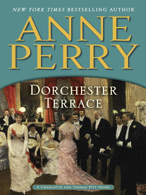 Click here to view title details for Dorchester Terrace by Anne Perry