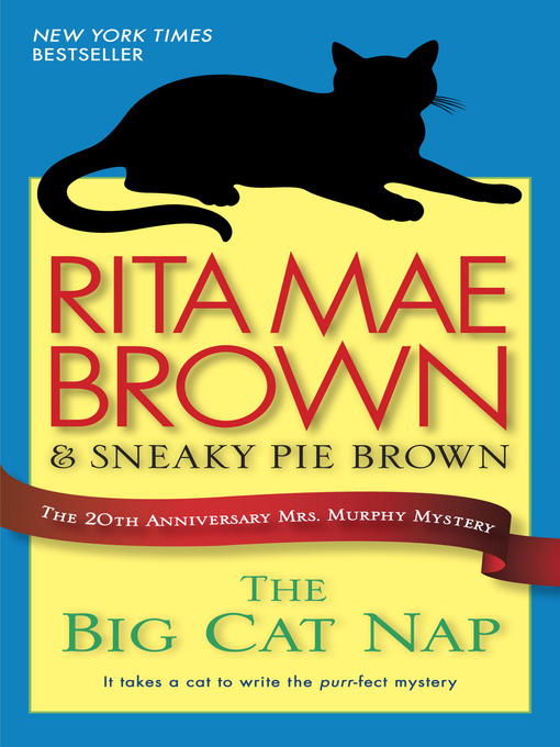 Click here to view title details for The Big Cat Nap by Rita Mae Brown