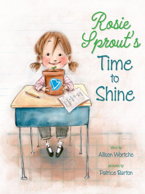 Click here to view title details for Rosie Sprout's Time to Shine by Allison Wortche