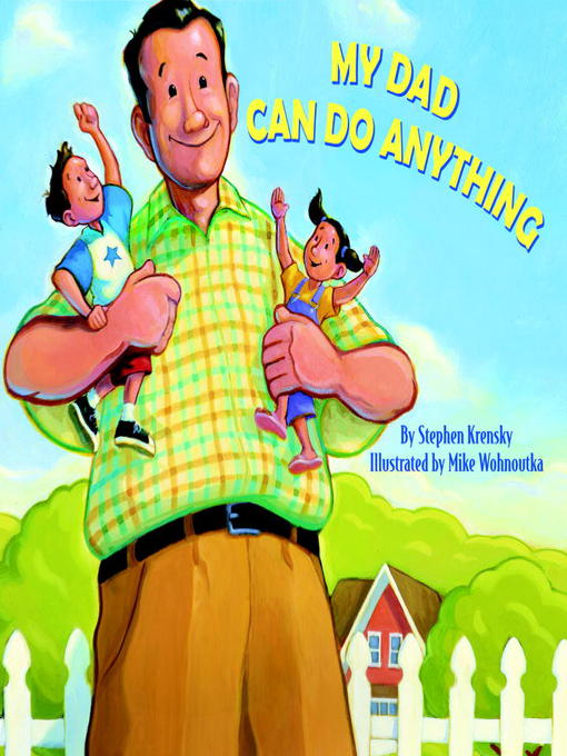 Click here to view title details for My Dad Can Do Anything by Stephen Krensky
