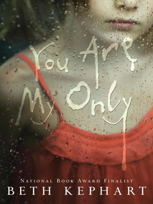 Click here to view title details for You Are My Only by Beth Kephart