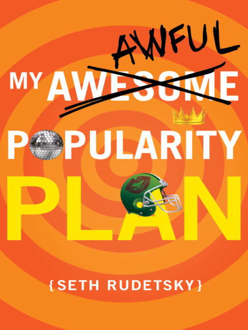Click here to view title details for My Awesome/Awful Popularity Plan by Seth Rudetsky