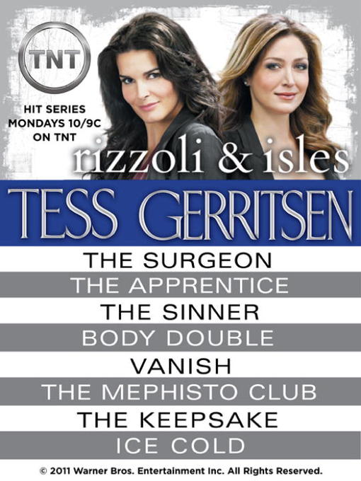 Click here to view title details for Tess Gerritsen's Rizzoli & Isles 8-Book Bundle by Tess Gerritsen