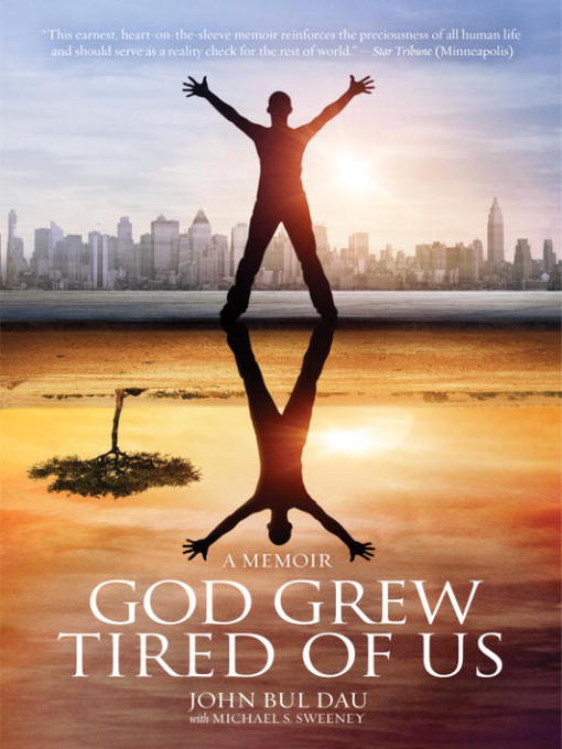 Click here to view title details for God Grew Tired of Us by John Bul Dau