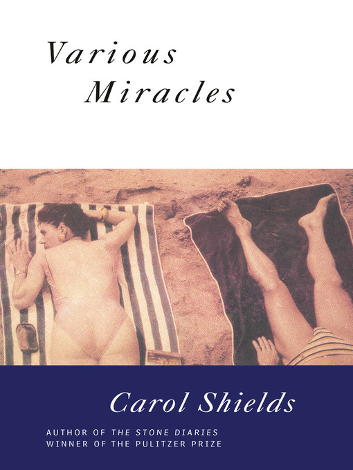 Click here to view title details for Various Miracles by Carol Shields