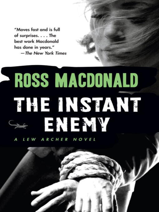 Click here to view title details for The Instant Enemy by Ross Macdonald