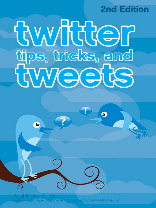 Click here to view title details for Twitter Tips, Tricks, and Tweets by Paul McFedries