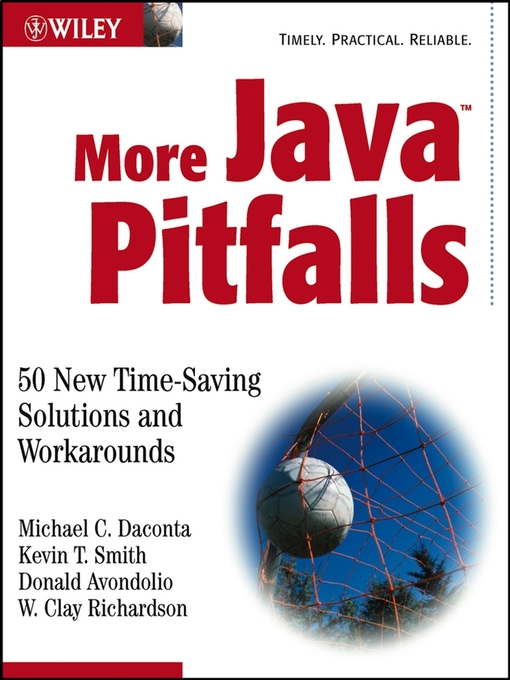 More Java Pitfalls: 50 New Time-Saving Solutions and Workarounds by Michael C. Daconta
