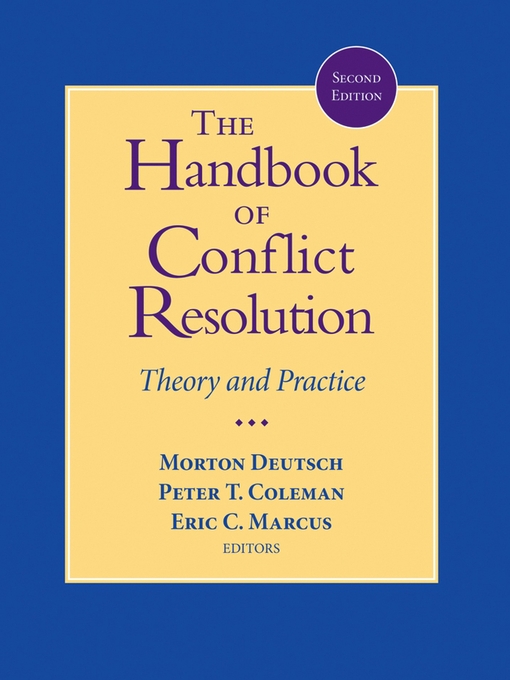 Click here to view title details for The Handbook of Conflict Resolution by Morton Deutsch