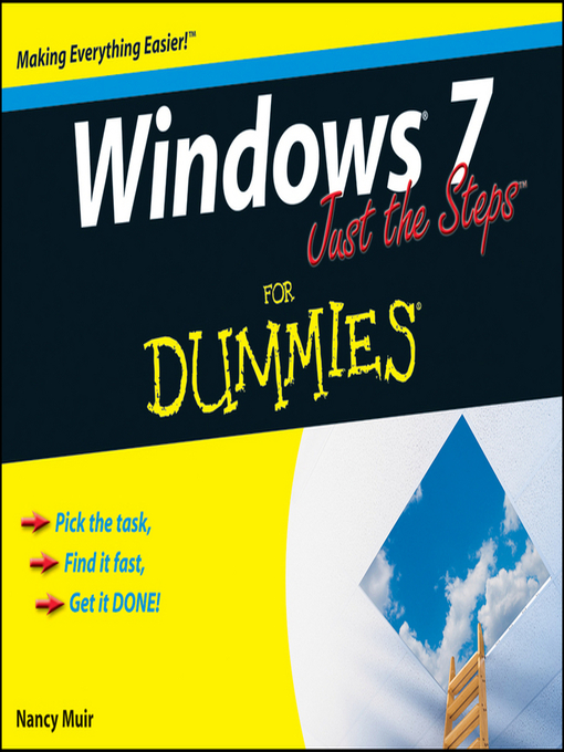 Click here to view title details for Windows 7 Just the Steps For Dummies by Nancy C. Muir