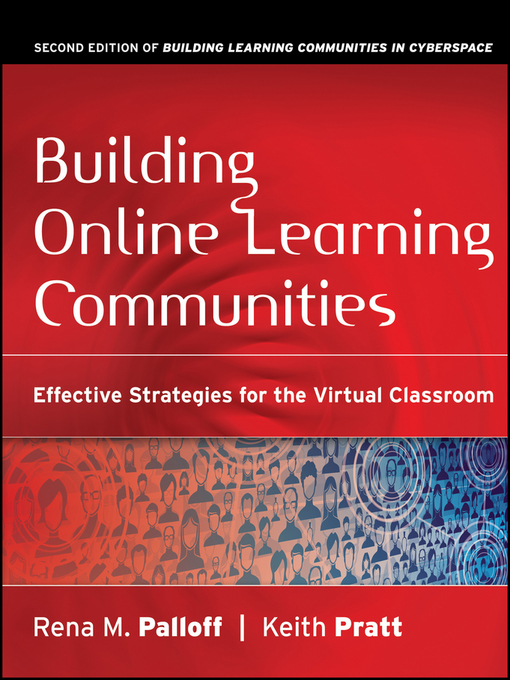 Click here to view title details for Building Online Learning Communities by Rena M. Palloff