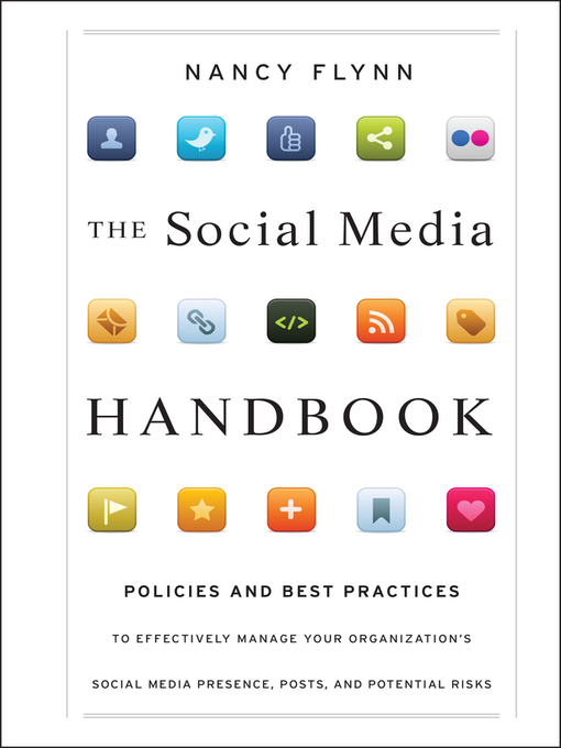 Click here to view title details for The Social Media Handbook by Nancy Flynn