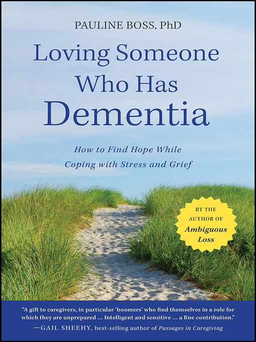 Click here to view title details for Loving Someone Who Has Dementia by Pauline Boss