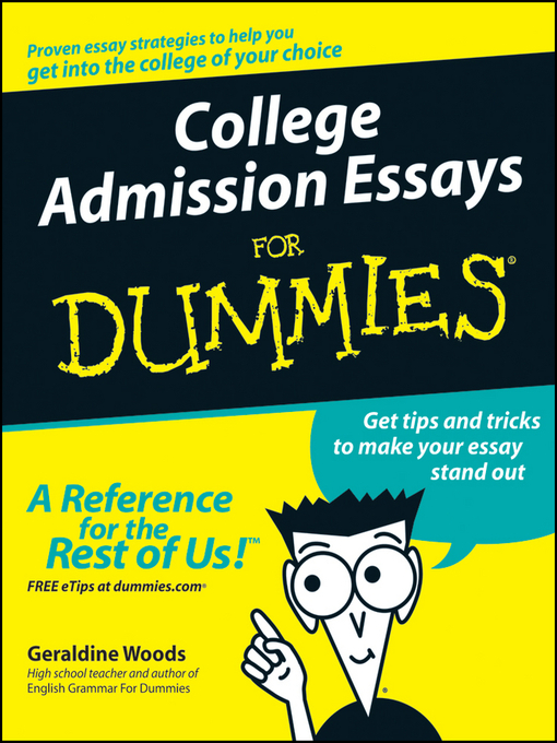 Click here to view title details for College Admission Essays For Dummies by Geraldine Woods