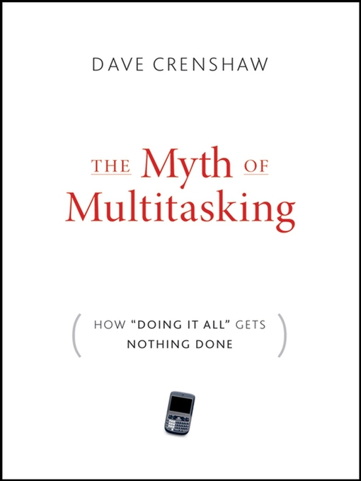 Click here to view title details for The Myth of Multitasking by Dave Crenshaw