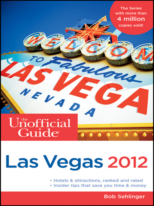 Click here to view title details for The Unofficial Guide to Las Vegas 2012 by Bob Sehlinger