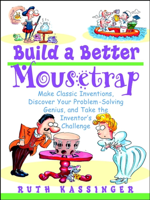 Click here to view title details for Build a Better Mousetrap by Ruth Kassinger