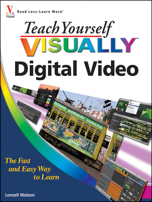 Click here to view title details for Teach Yourself VISUALLY Digital Video by Lonzell Watson