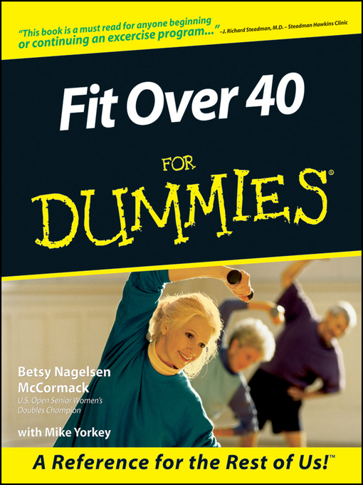 Click here to view title details for Fit Over 40 For Dummies by Betsy Nagelsen McCormack