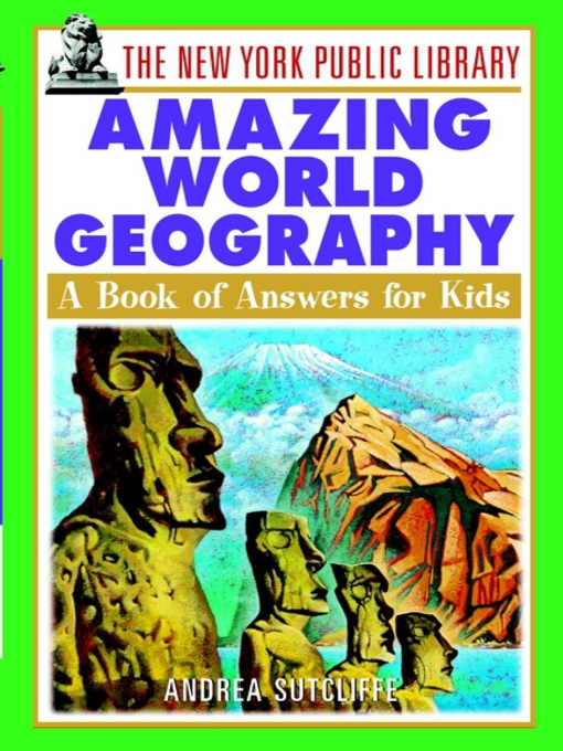 Click here to view title details for The New York Public Library Amazing World Geography by Andrea Sutcliffe