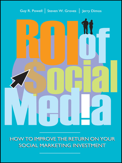 Click here to view title details for ROI of Social Media by Guy Powell