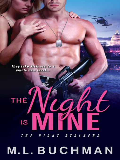 Click here to view title details for The Night Is Mine by M. L. Buchman