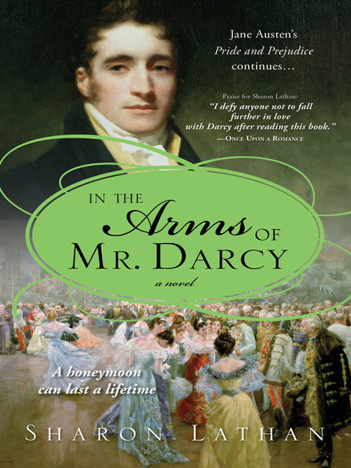 Click here to view title details for In the Arms of Mr. Darcy by Sharon Lathan