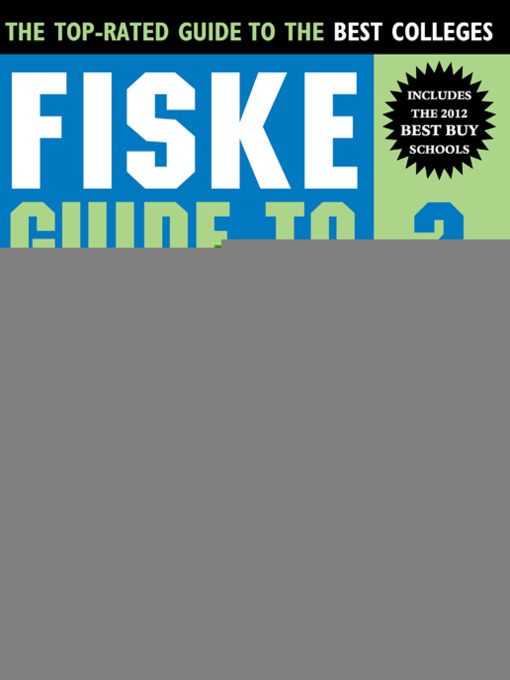 Click here to view title details for Fiske Guide to Colleges 2012 by Edward B Fiske
