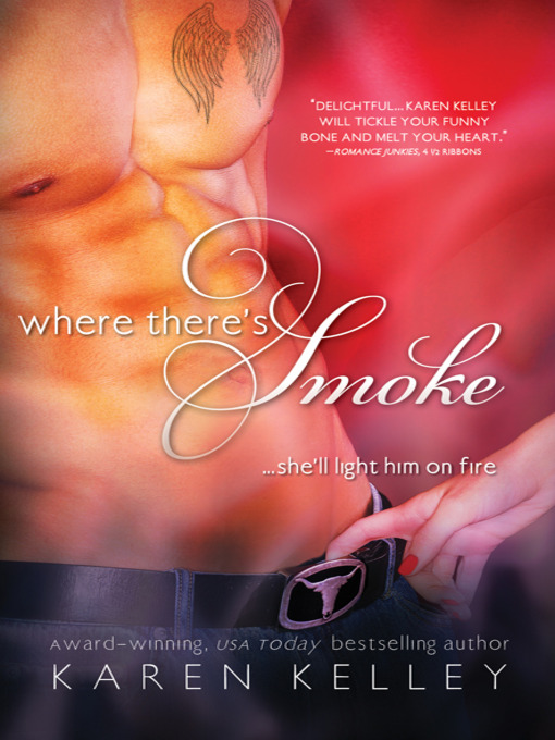 Click here to view title details for Where There's Smoke by Karen Kelley