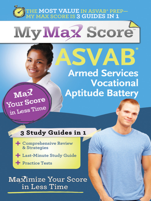 Click here to view title details for My Max Score ASVAB: Armed Services Vocational Aptitude Battery by Angie Johnston