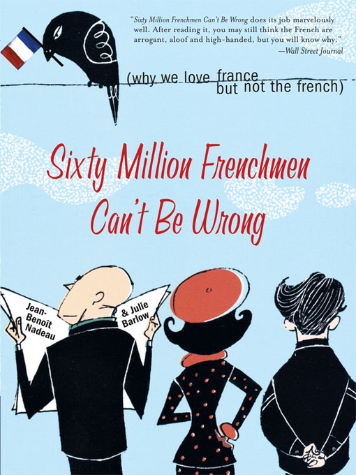 Click here to view title details for Sixty Million Frenchmen Can't Be Wrong by Jean-Benoit Nadeau
