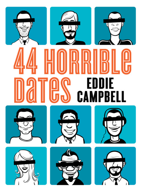 Click here to view title details for 44 Horrible Dates by Eddie Campbell