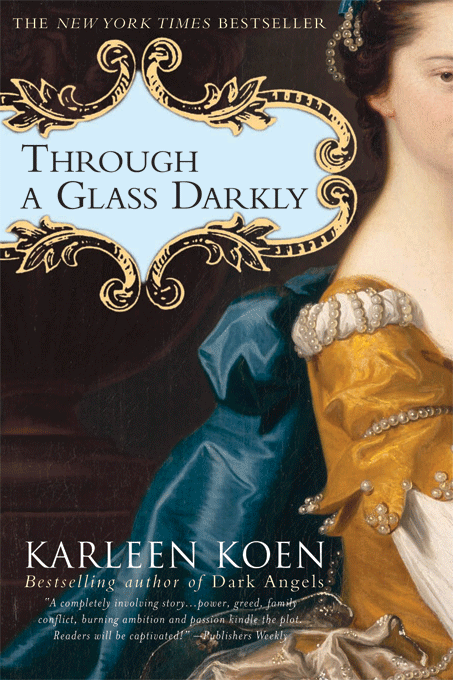 Click here to view title details for Through A Glass Darkly by Karleen Koen