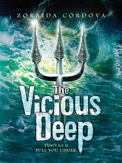 Click here to view title details for Vicious Deep by Zoraida Cordova