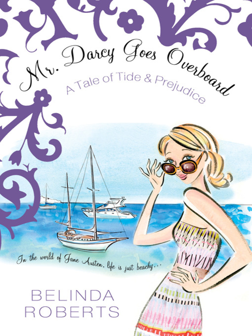 Click here to view title details for Mr. Darcy Goes Overboard by Belinda Roberts
