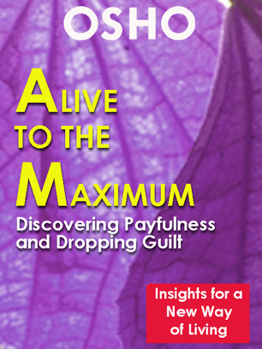 Click here to view title details for Alive to the Maximum! by Osho