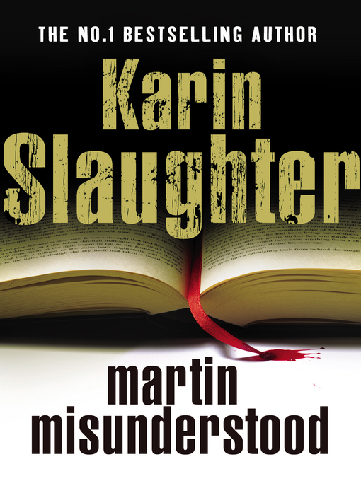 Click here to view title details for Martin Misunderstood by Karin Slaughter