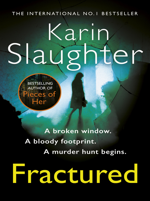 Click here to view title details for Fractured by Karin Slaughter